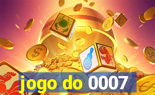 jogo do 0007