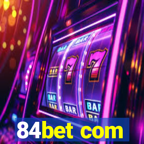 84bet com