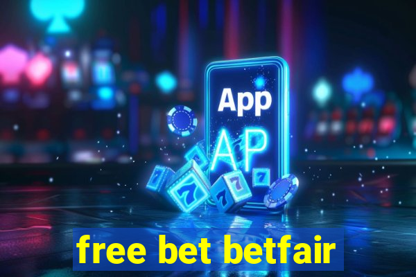 free bet betfair