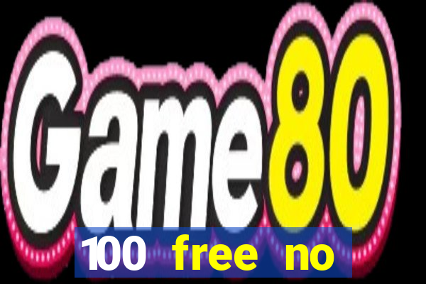 100 free no deposit casino