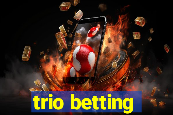 trio betting