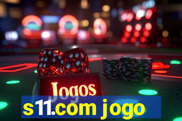 s11.com jogo