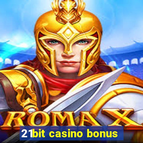 21bit casino bonus