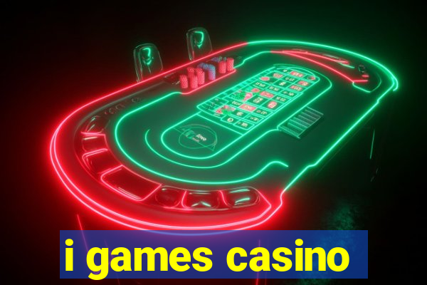 i games casino