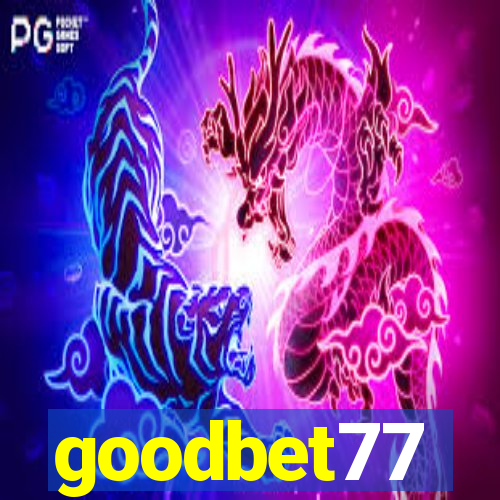 goodbet77