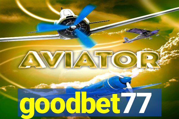 goodbet77