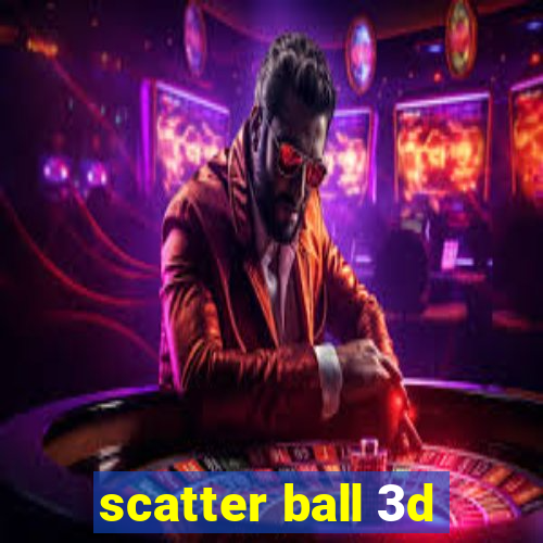 scatter ball 3d