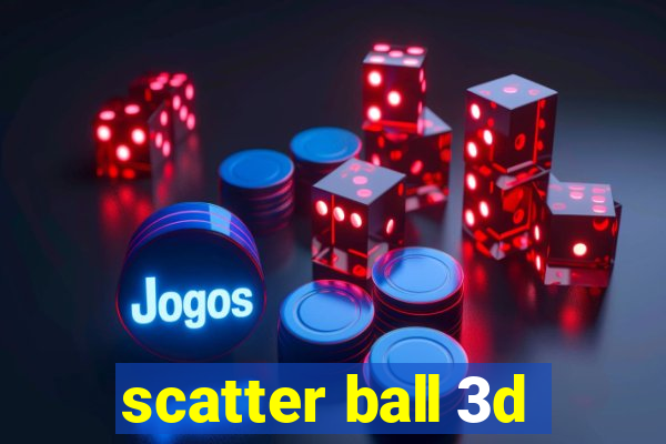 scatter ball 3d