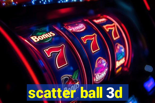 scatter ball 3d