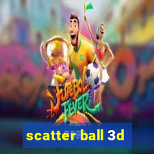 scatter ball 3d