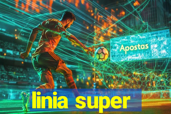 linia super