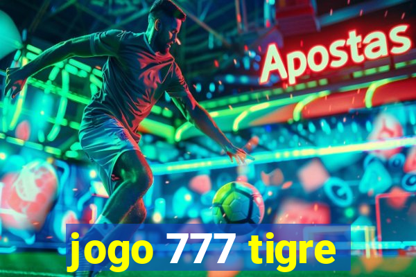 jogo 777 tigre