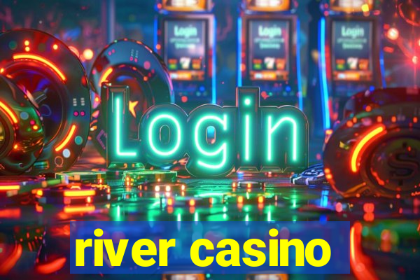 river casino