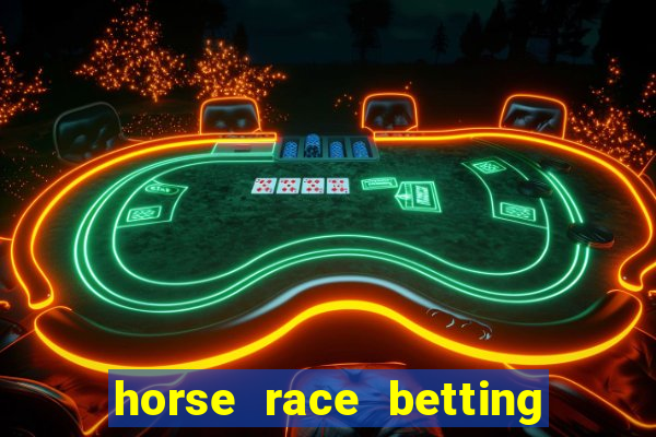 horse race betting how to