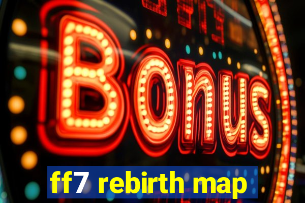 ff7 rebirth map