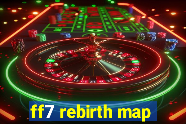 ff7 rebirth map