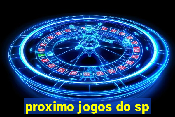 proximo jogos do sp