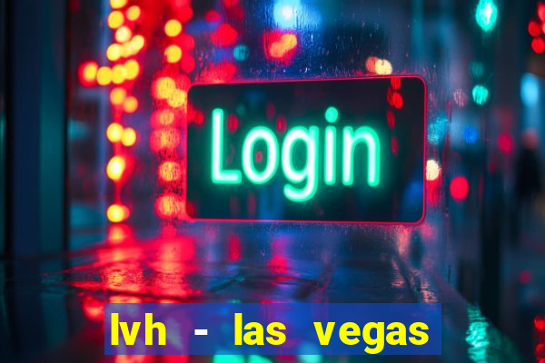 lvh - las vegas hotel & casino