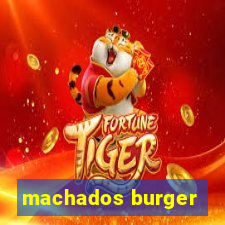 machados burger