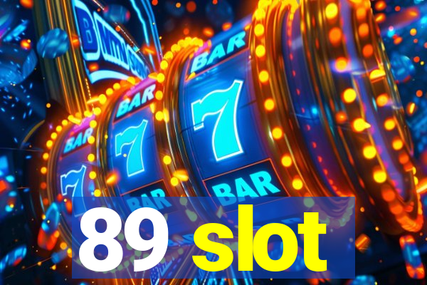 89 slot