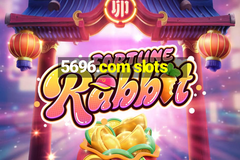 5696.com slots