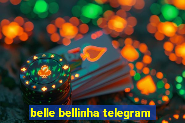 belle bellinha telegram