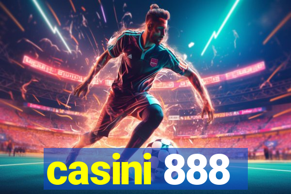 casini 888