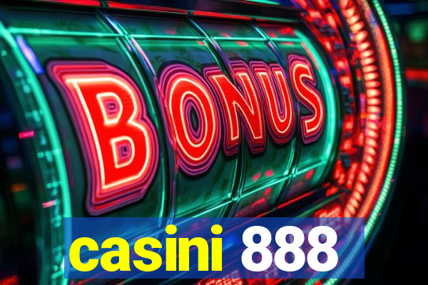 casini 888