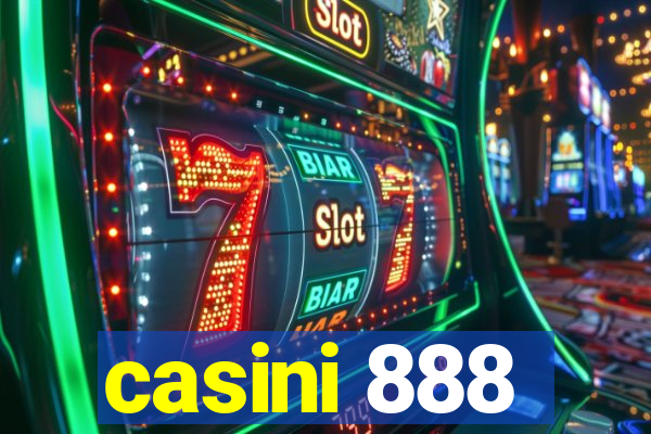 casini 888