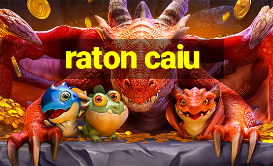 raton caiu