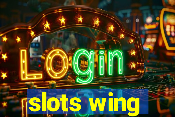 slots wing