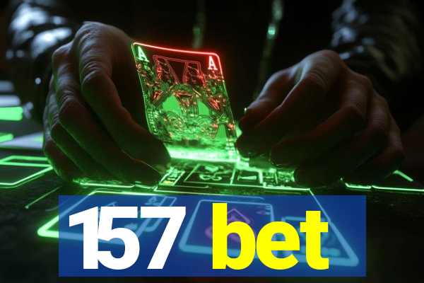 157 bet