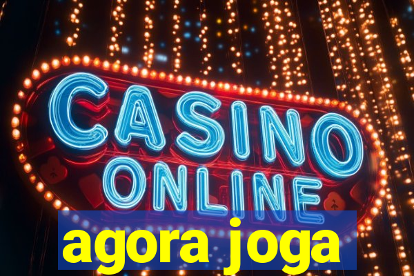 agora joga