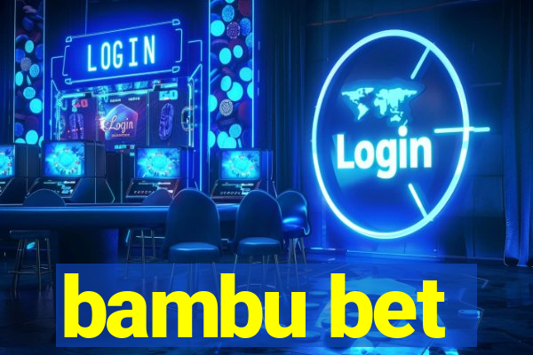 bambu bet