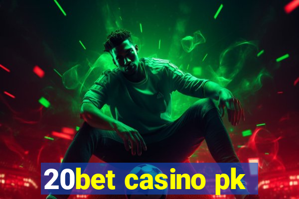 20bet casino pk