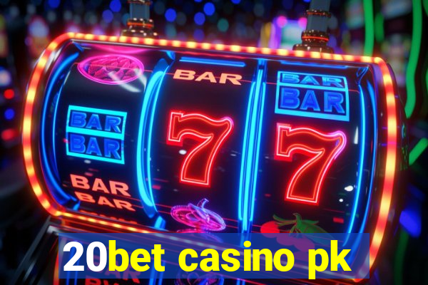 20bet casino pk