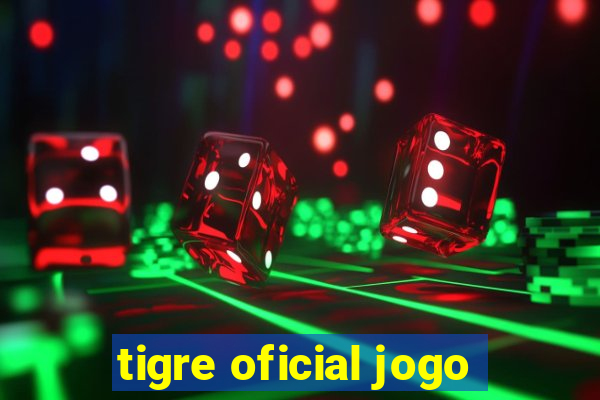 tigre oficial jogo