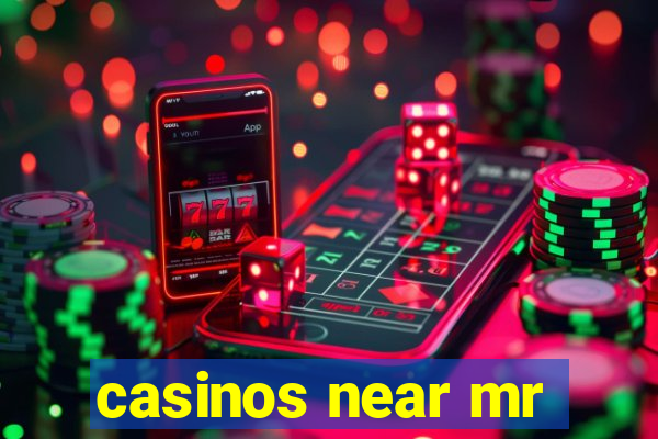 casinos near mr