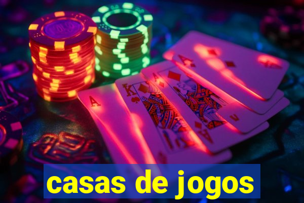 casas de jogos