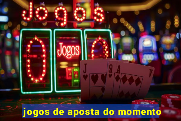 jogos de aposta do momento