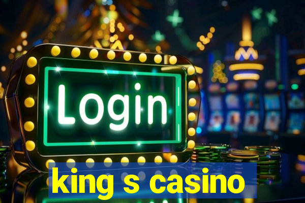 king s casino