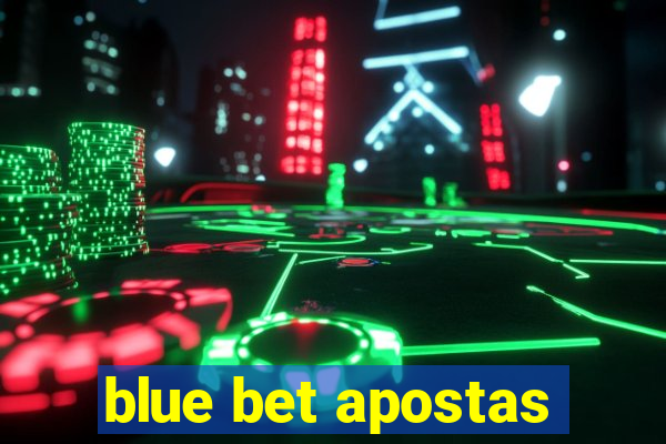 blue bet apostas