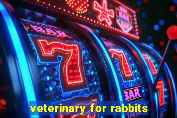 veterinary for rabbits