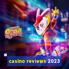 casino reviews 2023