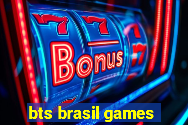 bts brasil games