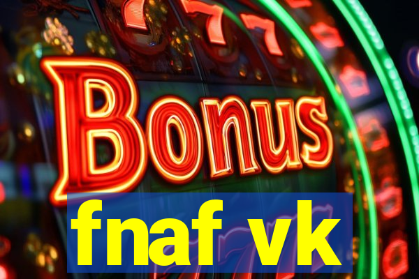 fnaf vk