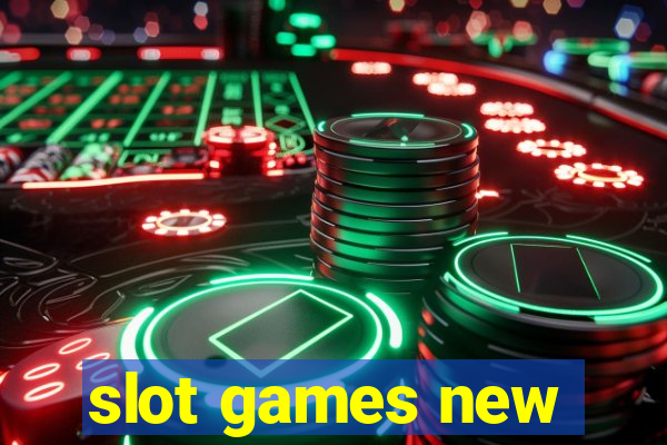 slot games new