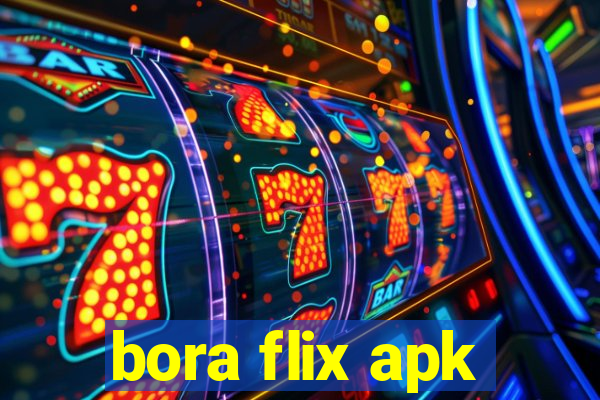 bora flix apk