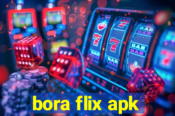 bora flix apk