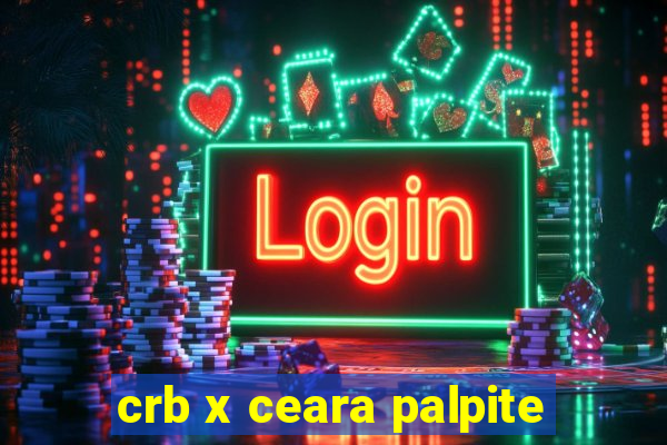 crb x ceara palpite